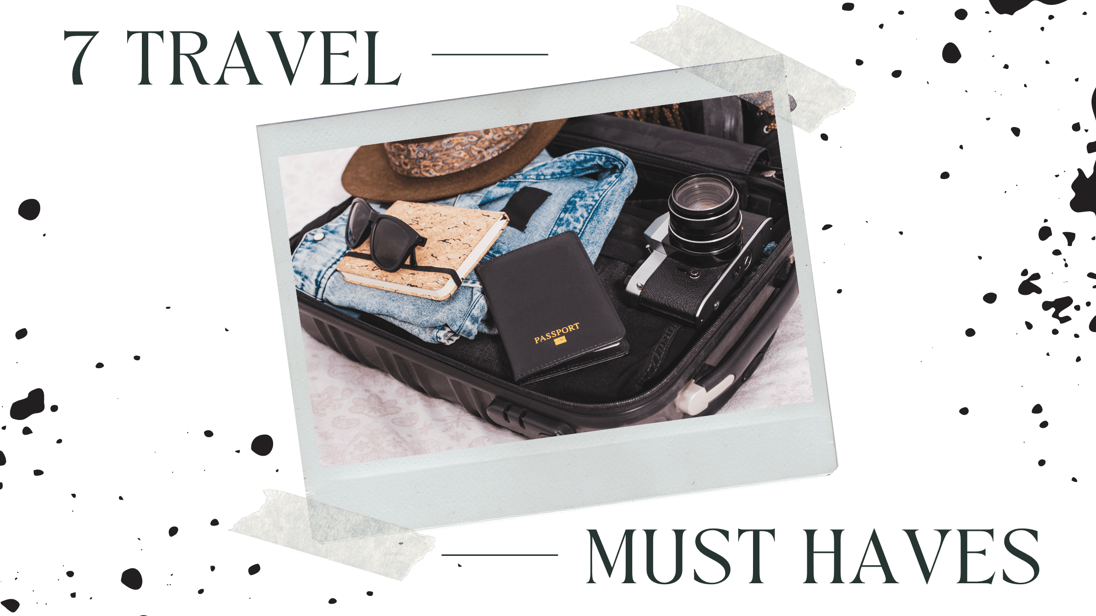 7 travel Must Haves