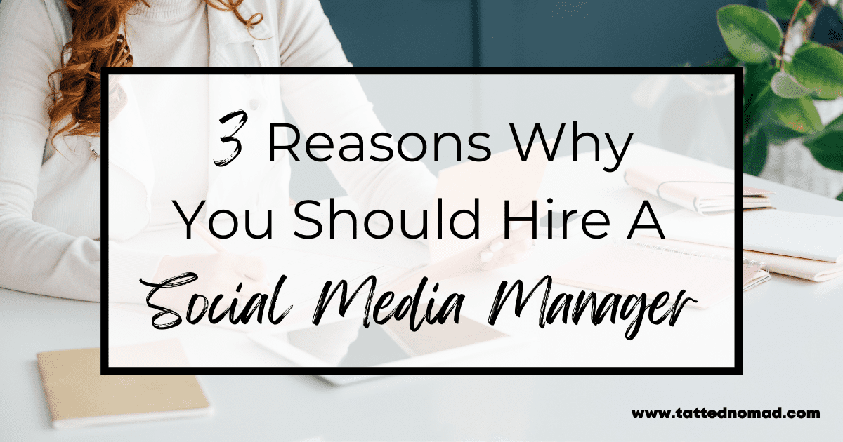 3 Reasons Why You Should Hire A Social Media Manager