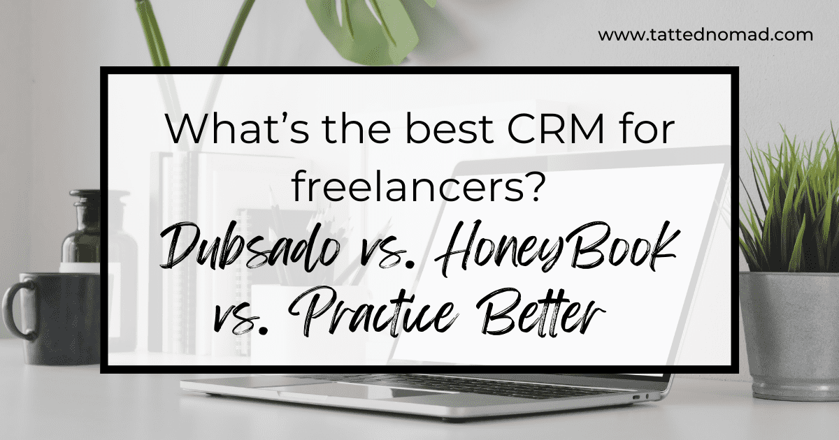 Best CRM for freelancers banner dubs ado vs honey books vs practice better