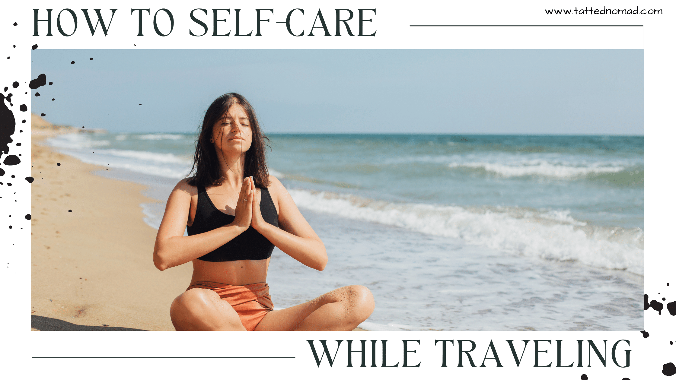 How to Self Care While Traveling