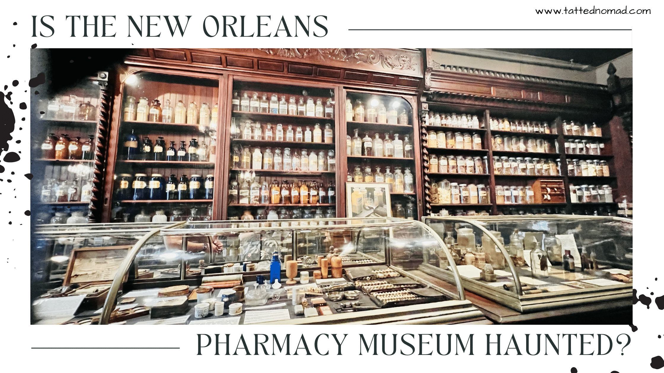 Is The New Orleans Pharmacy Museum Haunted?