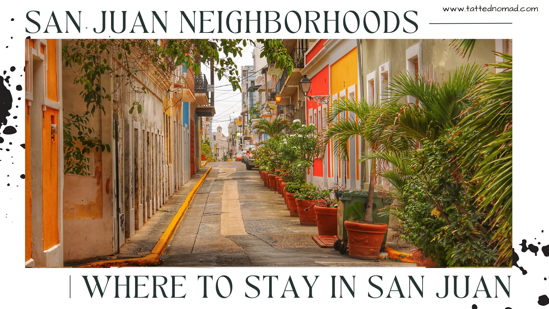 Where to stay in San Juan within all the San Juan neighborhoods colorful streets