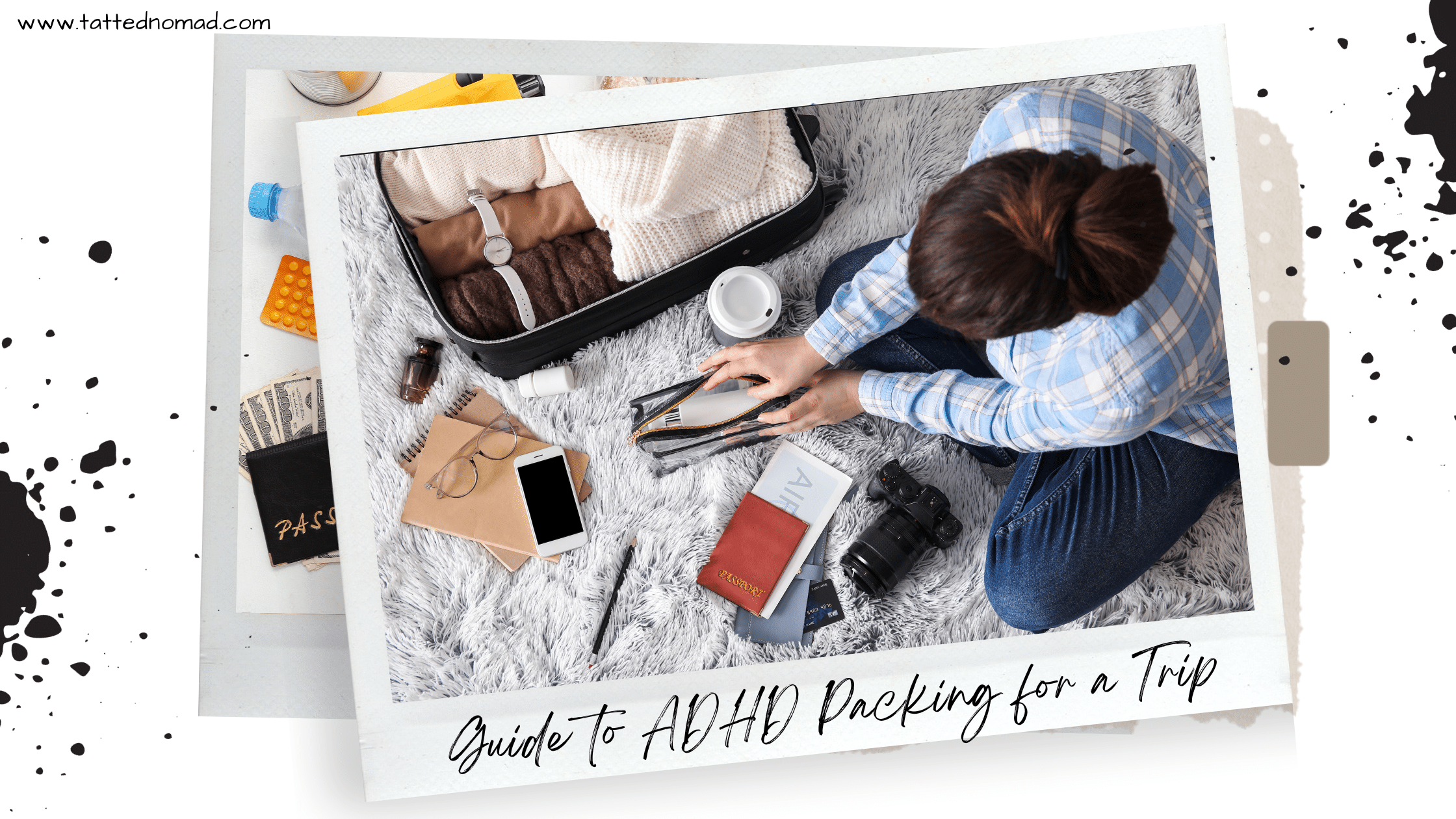 woman sitting on the floor packing the suitcase in front of her adhd packing for a trip banner