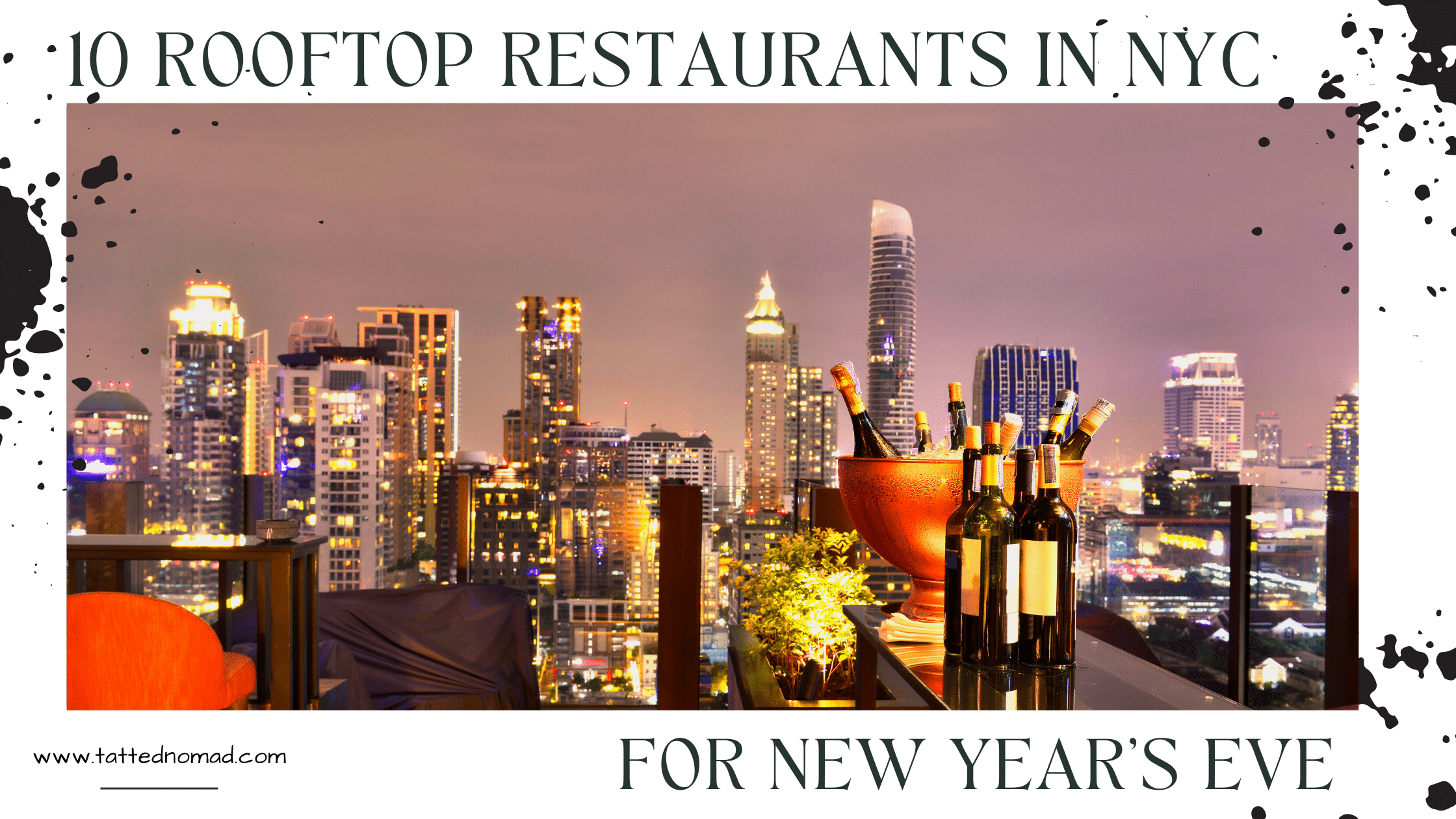 an elegant table with bottles of champagne at a rooftop with the manhattan skyline at night rooftop restaurants nyc new years eve banner